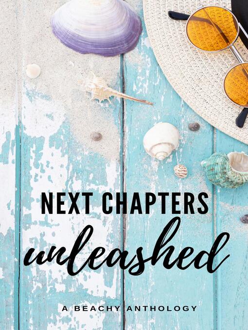 Title details for Next Chapters Unleashed by Clarissa Gosling - Available